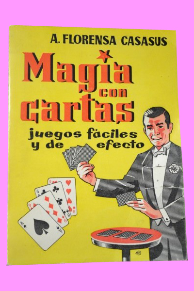 MAGIA CON CARTAS. Juegos fciles y de efecto